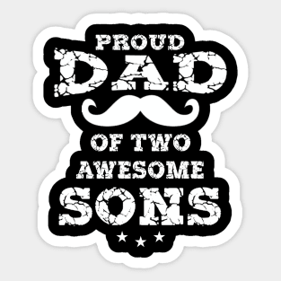 Proud Dad Of Two Awesome Sons Father's Day Gift Sticker